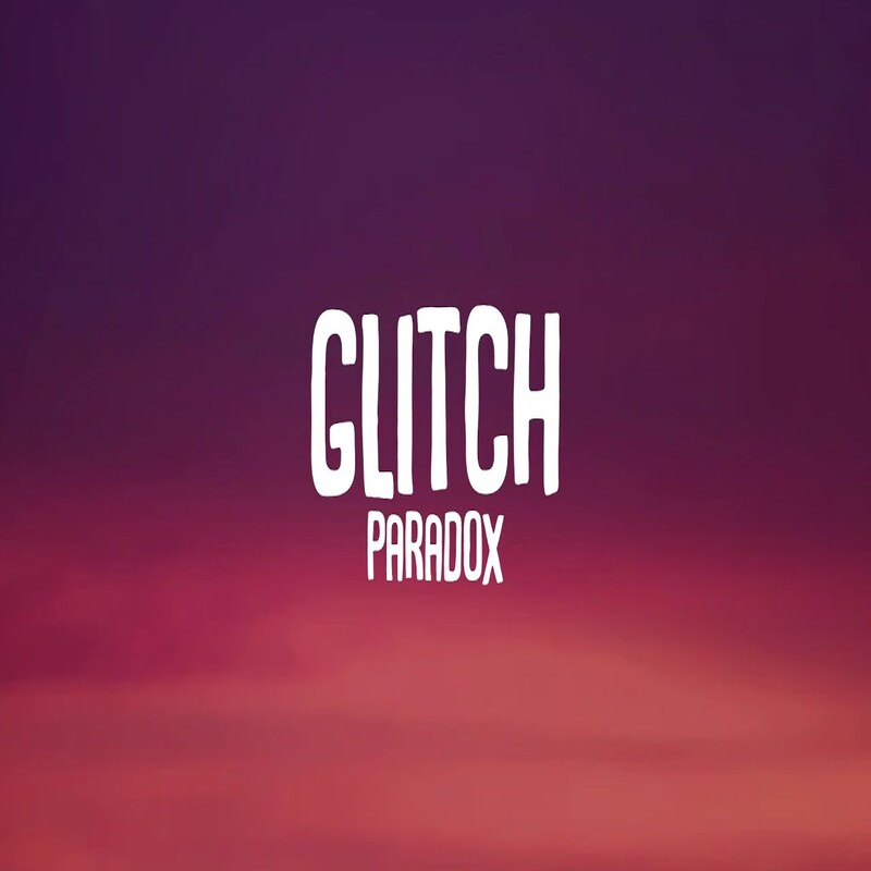 glitch paradox Lyrics